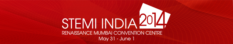 STEMI INDIA 2014, Renaissance Mumbai Convention Centre, May 31 - June 1